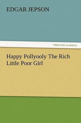 Happy Pollyooly the Rich Little Poor Girl 1