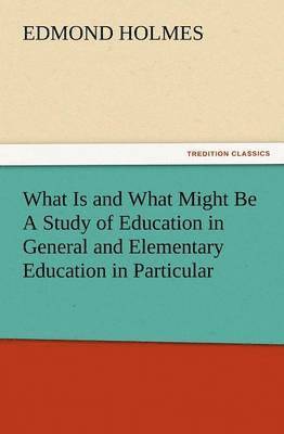 What Is and What Might Be a Study of Education in General and Elementary Education in Particular