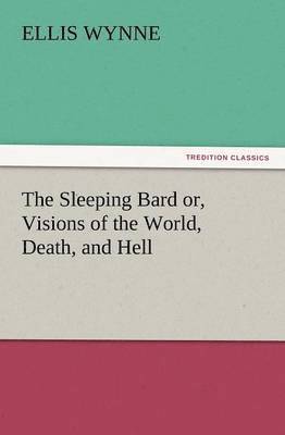 bokomslag The Sleeping Bard Or, Visions of the World, Death, and Hell