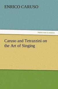 bokomslag Caruso and Tetrazzini on the Art of Singing