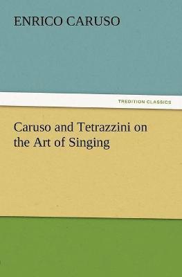 bokomslag Caruso and Tetrazzini on the Art of Singing