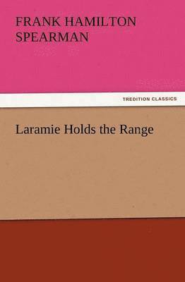 Laramie Holds the Range 1