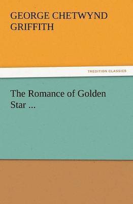 bokomslag The Romance of Golden Star ...