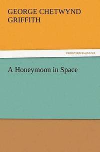 bokomslag A Honeymoon in Space