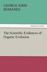 bokomslag The Scientific Evidences of Organic Evolution