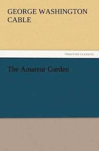 bokomslag The Amateur Garden