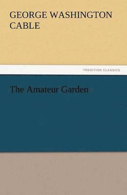 The Amateur Garden 1