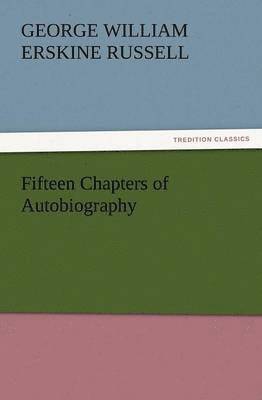 bokomslag Fifteen Chapters of Autobiography