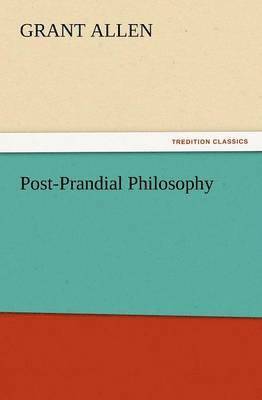 Post-Prandial Philosophy 1