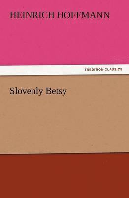 Slovenly Betsy 1