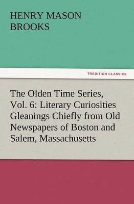 The Olden Time Series, Vol. 6 1