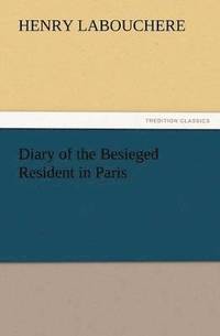 bokomslag Diary of the Besieged Resident in Paris