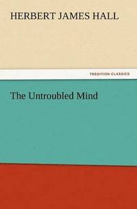 bokomslag The Untroubled Mind