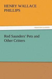 bokomslag Red Saunders' Pets and Other Critters