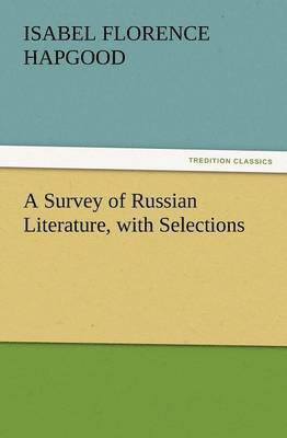 A Survey of Russian Literature, with Selections 1