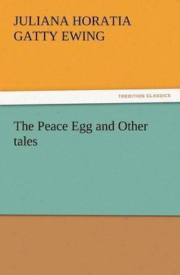 The Peace Egg and Other Tales 1