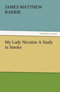 bokomslag My Lady Nicotine A Study in Smoke