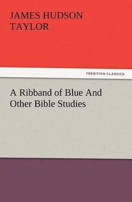 A Ribband of Blue and Other Bible Studies 1