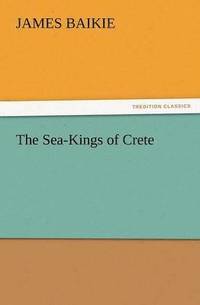 bokomslag The Sea-Kings of Crete