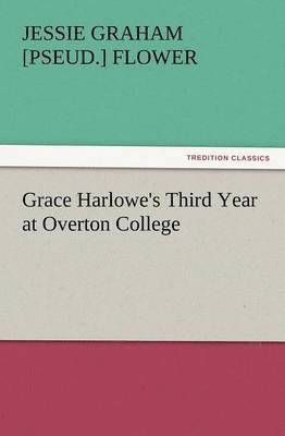 Grace Harlowe's Third Year at Overton College 1