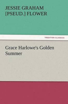 bokomslag Grace Harlowe's Golden Summer