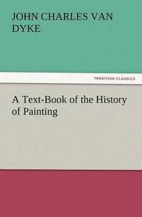 bokomslag A Text-Book of the History of Painting