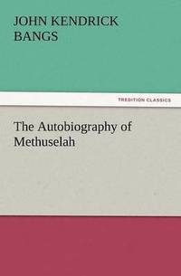 bokomslag Autobiography of Methuselah