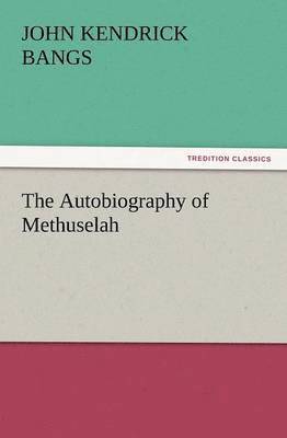bokomslag Autobiography of Methuselah