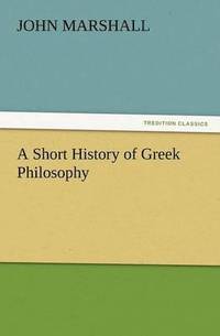 bokomslag A Short History of Greek Philosophy