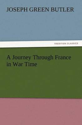 A Journey Through France in War Time 1