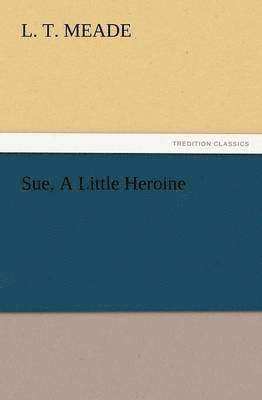 Sue, a Little Heroine 1