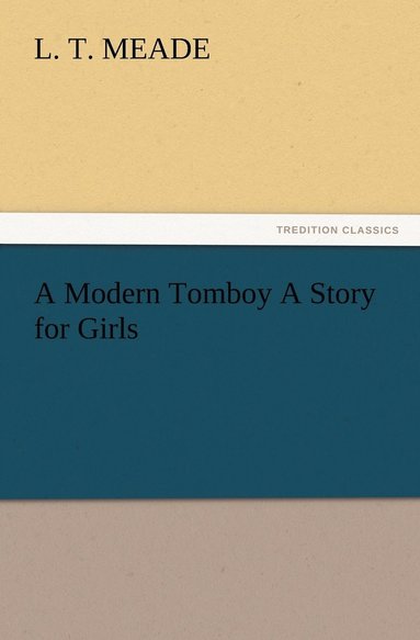 bokomslag Modern Tomboy A Story for Girls