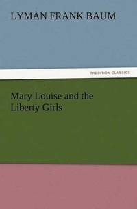 bokomslag Mary Louise and the Liberty Girls