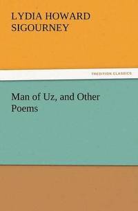 bokomslag Man of Uz, and Other Poems