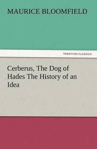 bokomslag Cerberus, the Dog of Hades the History of an Idea