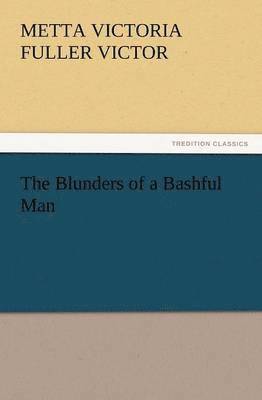 Blunders of a Bashful Man
