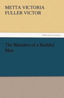 The Blunders of a Bashful Man 1