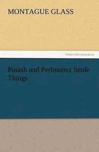 bokomslag Potash and Perlmutter Settle Things