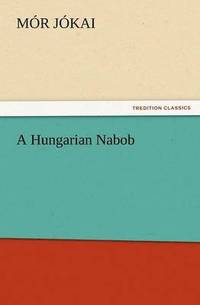 bokomslag A Hungarian Nabob