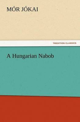 M R J Kai, Mor Jokai - Hungarian Nabob, Häftad