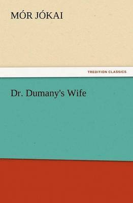 M R J Kai, Mor Jokai - Dr. Dumany's Wife, Häftad
