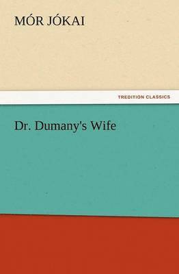 Dr. Dumany's Wife 1