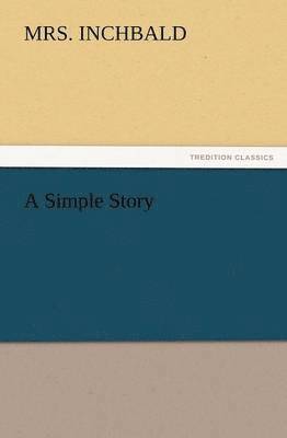 Mrs Inchbald, Inchbald - Simple Story, Häftad