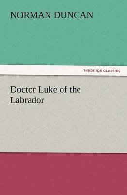 bokomslag Doctor Luke of the Labrador