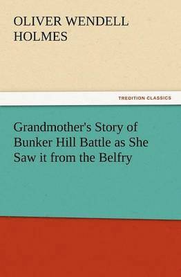 bokomslag Grandmother's Story of Bunker Hill Battle as She Saw It from the Belfry