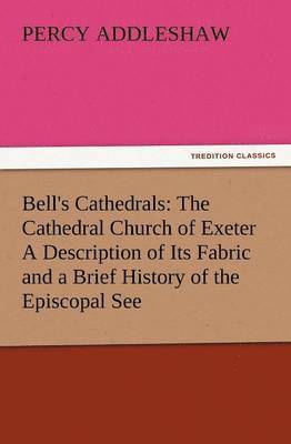 Percy Addleshaw - Bell's Cathedrals, Häftad