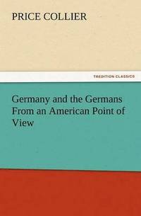 bokomslag Germany and the Germans from an American Point of View