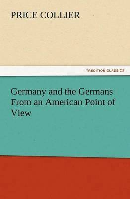 Germany and the Germans from an American Point of View