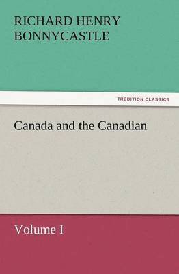 Canada and the Canadians Volume I 1