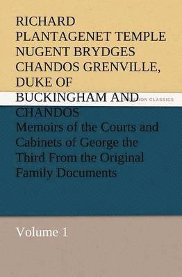 bokomslag Memoirs of the Courts and Cabinets of George the Third from the Original Family Documents, Volume 1